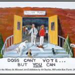 Dogs Can't Vote... But YOU can!
